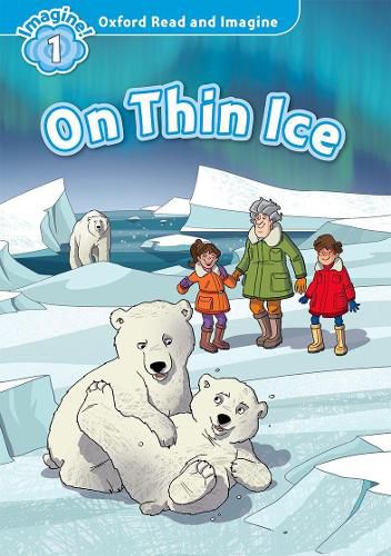 Cover image for Oxford Read and Imagine: Level 1: On Thin Ice