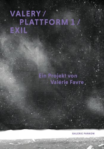 Cover image for Valerie Favre: Valery / Plattform 1 / Exil