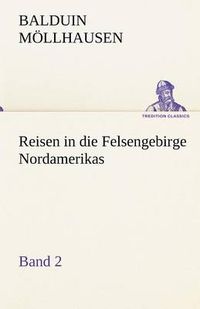 Cover image for Reisen in Die Felsengebirge Nordamerikas - Band 2