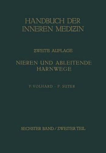 Cover image for Die doppelseitigen hamatogenen Nierenerkrankungen.: Besonderer Teil: Die ein- und beidseitig auftretenden Nierenkrankheiten. Blase. Prostata. Hoden und Nebenhoden. Samenblasen; funktionelle Sexualstoerungen / Nieren und Ableitende Harnwege