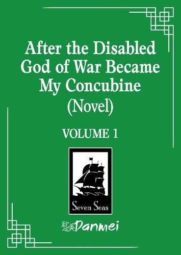 Cover image for After the Disabled God of War Became My Concubine (Novel) Vol. 1