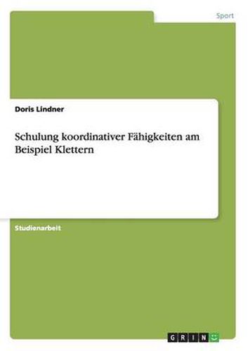 Cover image for Schulung koordinativer Fahigkeiten am Beispiel Klettern