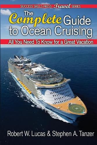 Cover image for The Complete Guide to Ocean Cruising: All You Need to Know for a Great Vacation