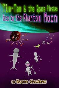 Cover image for Tim-Tam and the Space Pirates: Race to the Phantom Moon