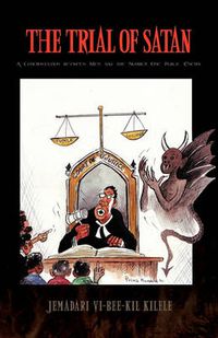 Cover image for The Trial of Satan: A Confrontation Between Men and the Number One Public Enemy