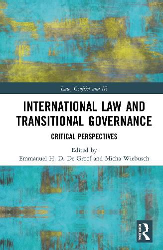 Cover image for International Law and Transitional Governance: Critical Perspectives