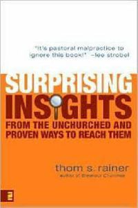 Cover image for Surprising Insights from the Unchurched and Proven Ways to Reach Them