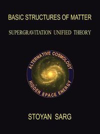 Cover image for Basic Structures of Matter: Supergravitation Unified Theory