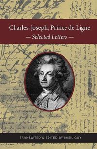 Cover image for Charles-Joseph, Prince de Ligne: Selected Letters