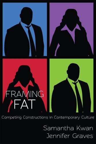 Cover image for Framing Fat: Competing Constructions in Contemporary Culture
