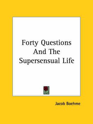 Cover image for Forty Questions And The Supersensual Life