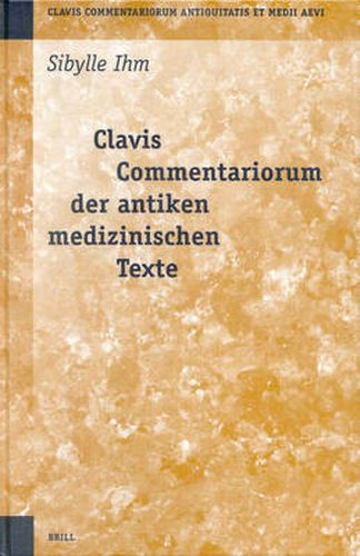 Cover image for Clavis Commentariorum der antiken medizinischen Texte