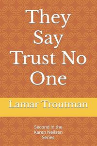 Cover image for They Say Trust No One