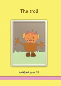 Cover image for The troll: weebee Book 15