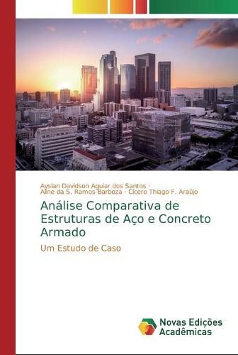 Analise Comparativa de Estruturas de Aco e Concreto Armado