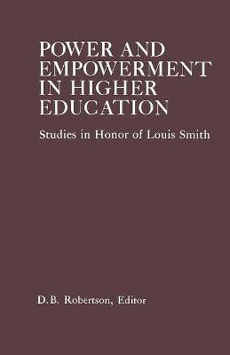 Cover image for Power and Empowerment in Higher Education: Studies in Honor of Louis Smith