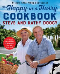 Cover image for The Happy in a Hurry Cookbook: 100-Plus Fast and Easy New Recipes That Taste Like Home