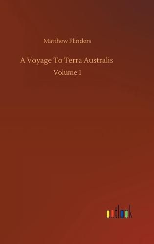 Cover image for A Voyage To Terra Australis: Volume 1