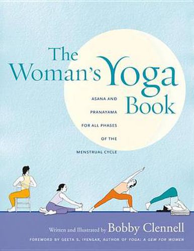 Cover image for The Woman's Yoga Book: Asana and Pranayama for all Phases of the Menstrual Cycle