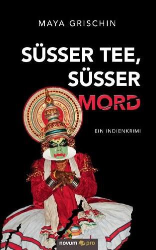 Cover image for Susser Tee, susser Mord: Ein Indienkrimi