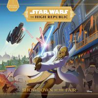 Cover image for Star Wars The High Republic: Showdown At The Fair