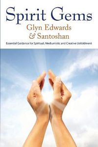 Cover image for Spirit Gems: Essential Guidance for Spiritual, Mediumistic and Creative Unfoldment