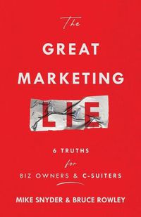 Cover image for The Great Marketing Lie