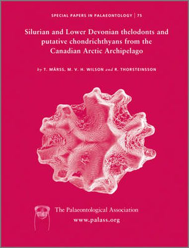 Cover image for Silurian and Lower Devonian Thelodonts and Putative Chondrichthyans from the Canadian Arctic Archipelago