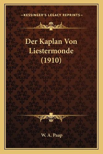 Cover image for Der Kaplan Von Liestermonde (1910)
