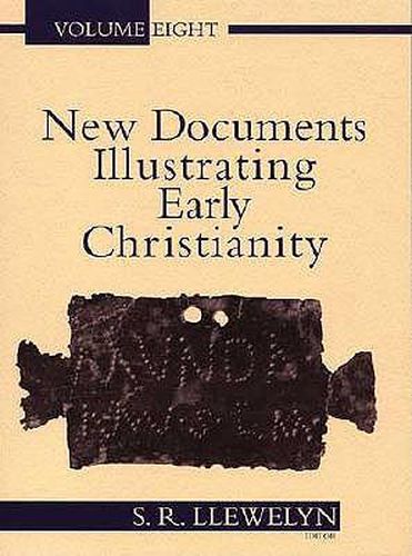 Cover image for New Documents Illustrating Early Christianity: A Review of the Greek Inscriptions and Papyri Published 1984-85