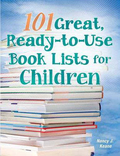 Cover image for 101 Great, Ready-to-Use Book Lists for Children