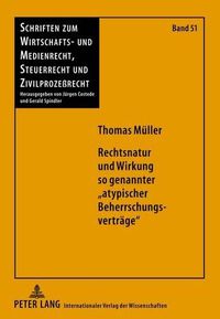 Cover image for Rechtsnatur Und Wirkung So Genannter  Atypischer Beherrschungsvertraege