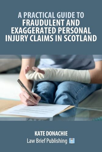 Cover image for A Practical Guide to Fraudulent and Exaggerated Personal Injury Claims in Scotland