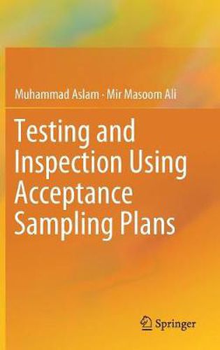 Cover image for Testing and Inspection Using Acceptance Sampling Plans