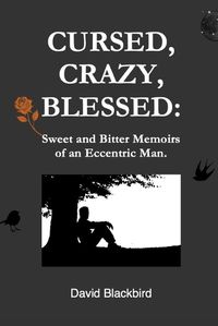 Cover image for Cursed, Crazy, Blessed