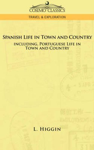 Cover image for Spanish Life in Town and Country, Including Portuguese Life in Town and Country