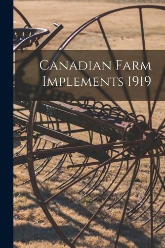 Cover image for Canadian Farm Implements 1919