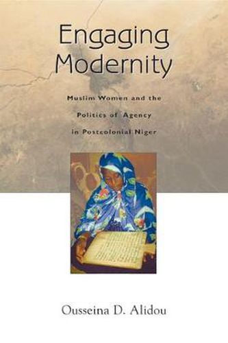 Cover image for Engaging Modernity: Muslim Women and the Politics of Agency in Postcolonial Niger