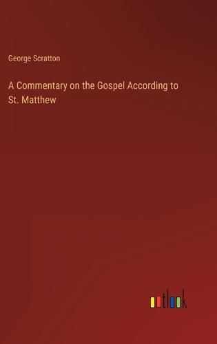 Cover image for A Commentary on the Gospel According to St. Matthew