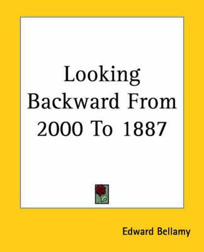 Cover image for Looking Backward From 2000 To 1887