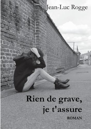 Rien de grave, je t'assure