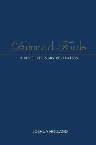 Cover image for Damned Fools: A Revolutionary Revelation