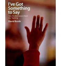 Cover image for I've Got Something to Say: How Student Voices Inform Our Teaching