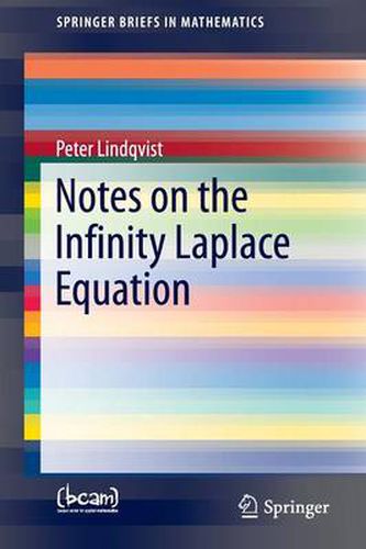 Cover image for Notes on the Infinity Laplace Equation