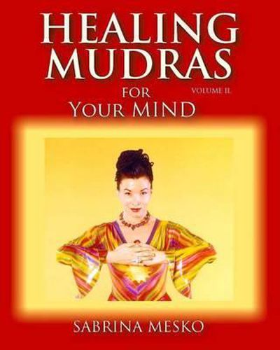 Cover image for Healing Mudras for your Mind: Yoga for Your Hands