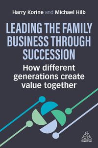 Cover image for Leading the Family Business through Succession
