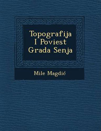 Cover image for Topografija I Poviest Grada Senja