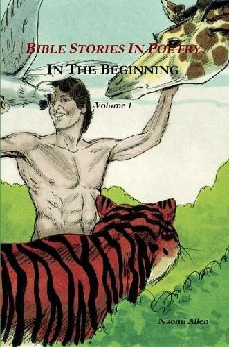 Cover image for Bible Stories in Poetry - in the Beginning - Volume 1