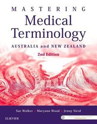 Cover image for Mastering Medical Terminology: Australia and New Zealand