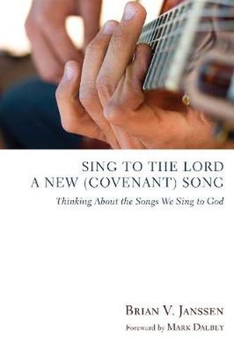 Cover image for Sing to the Lord a New (Covenant) Song